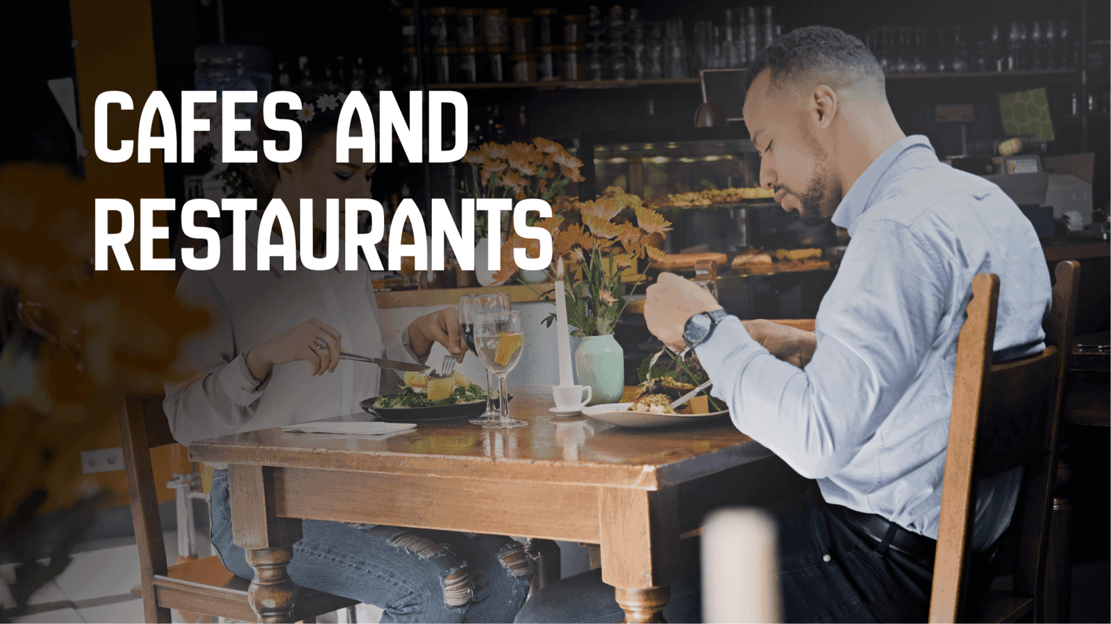 Cafes and Restaurants