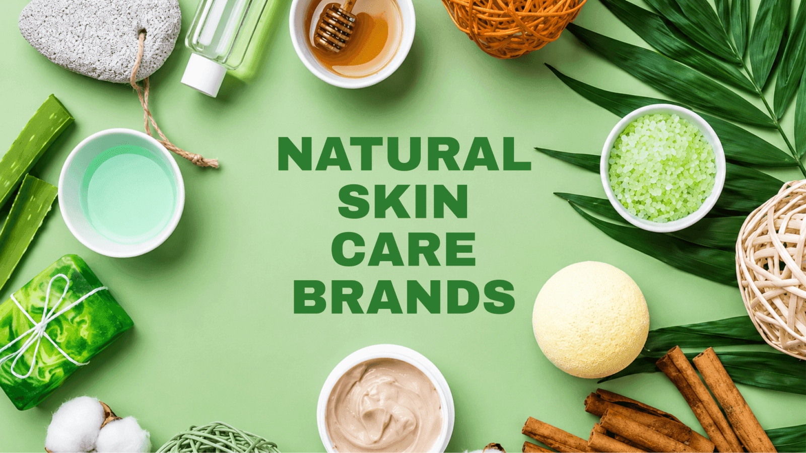 Natural Skincare Brands