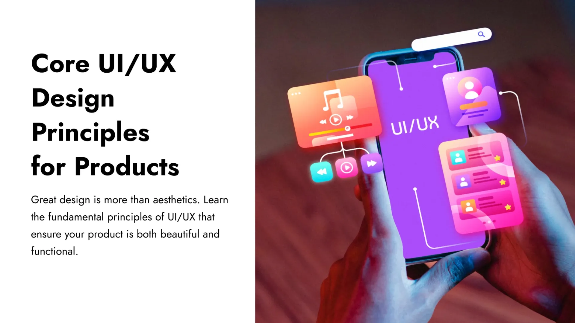 Core UI/UX Design Principles for Products